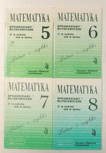 Lesak    - Matematyka, Sprawdzany błyskawczne w szkole  w domu, Łatwo  szybko, Część 5,6,7,8