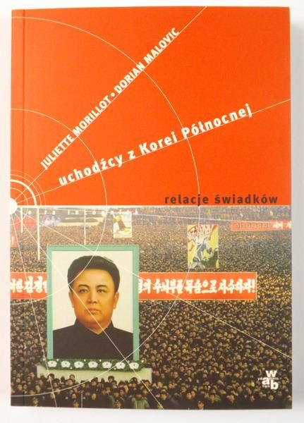 Uchodźcy z Korei Północnej. Relacje świadków