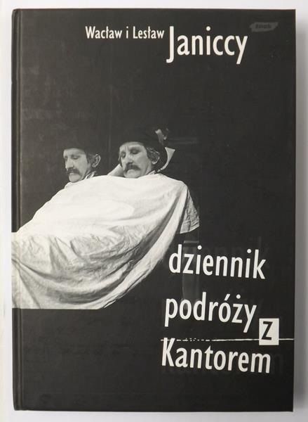 Janiccy Wacław i Lesław - Dziennik podróży z Kantorem