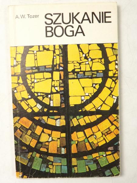 Tozer A. W. - Szukanie Boga