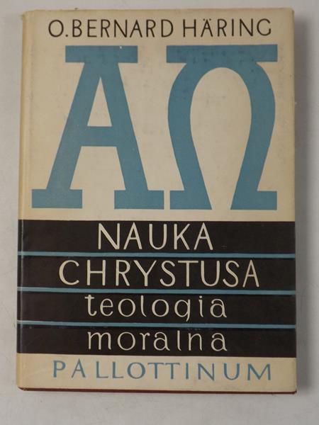 Haring Bernard - Nauka Chrystusa teologia moralna
