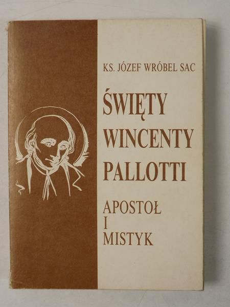 Święty Wincenty Pallotti. Apostoł i mistyk