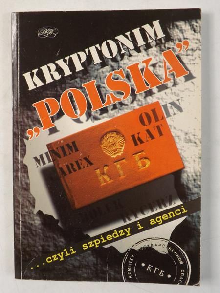 Kryptonim ,,Polska"…czyli szpiedzy i agenci