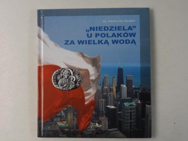 "Niedziela" u Polaków za wielką wodą