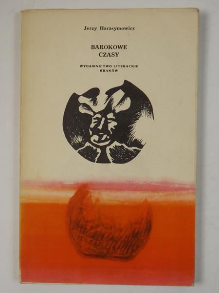 Harasymowicz Jerzy - Barokowe czasy