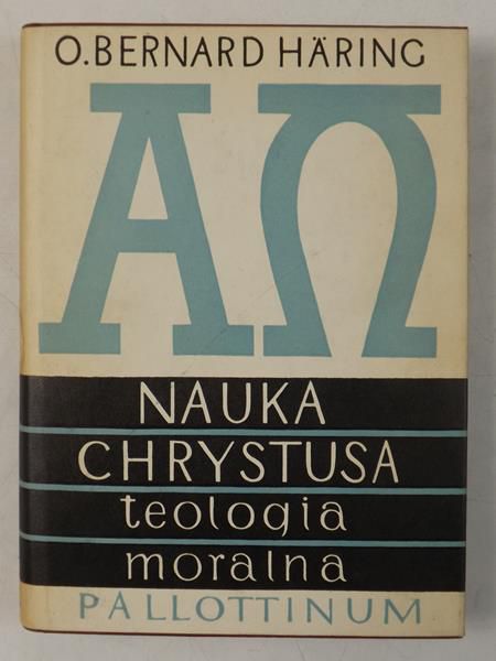 Haring Bernard - Nauka Chrystusa. Teologia moralna, Tom V