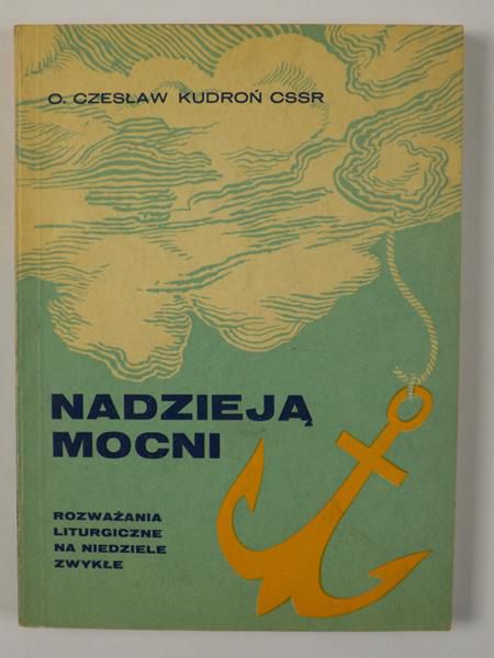 Kudroń Czesław - Nadzieją mocni