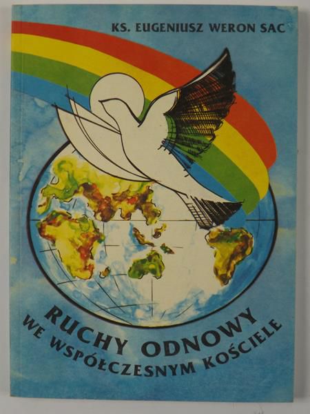 Weron Eugeniusz - Ruchy odnowy we współczesnym kościele