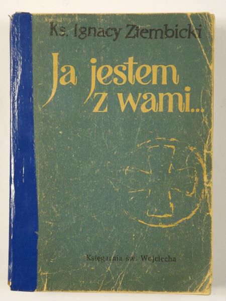 Ja jestem z wami…