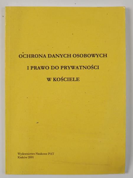 Majer Piotr (red.) - Ochrona danych osobowych i prawo do prywatności w Kościele