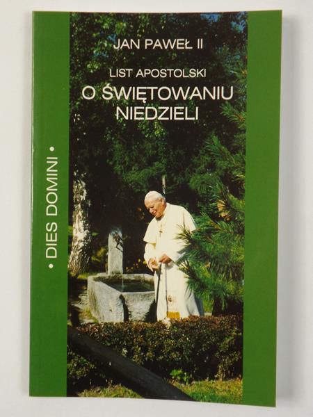 Jan Paweł II - List apostolski o świętowaniu niedzieli