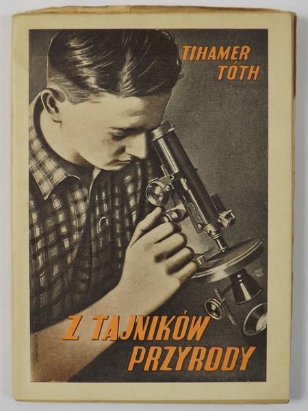 Tóth Tihamer - Z tajników przyrody