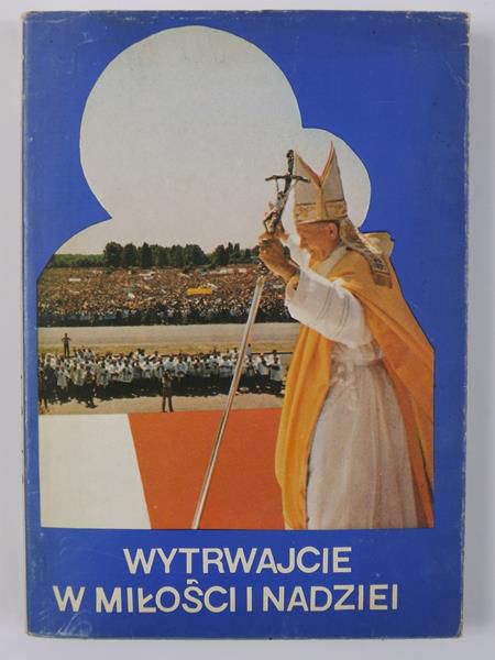 Hartliński Andrzej (red.) - Wytrwajcie w miłości i nadziei
