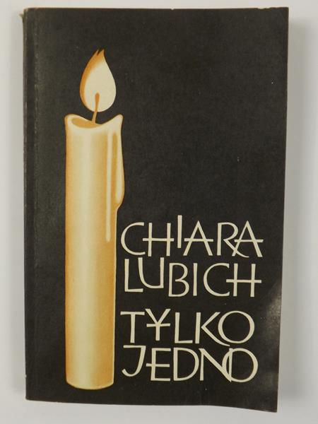 Lubich Chiara - Tylko jedno