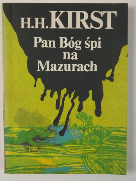 Kirst Hans Hellmut - Pan Bóg śpi na Mazurach