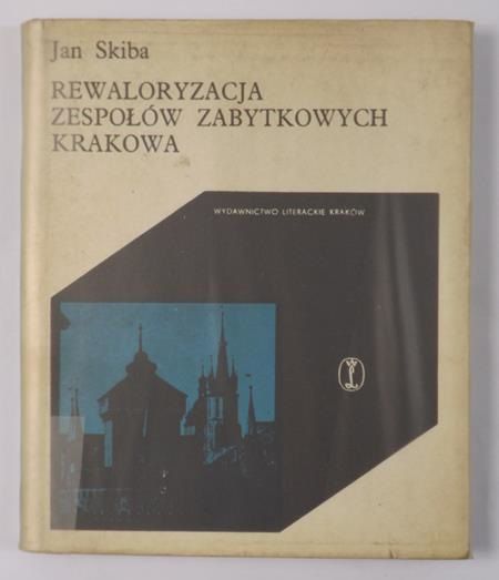 Rewaloryzacja zespołów zabytkowych Krakowa