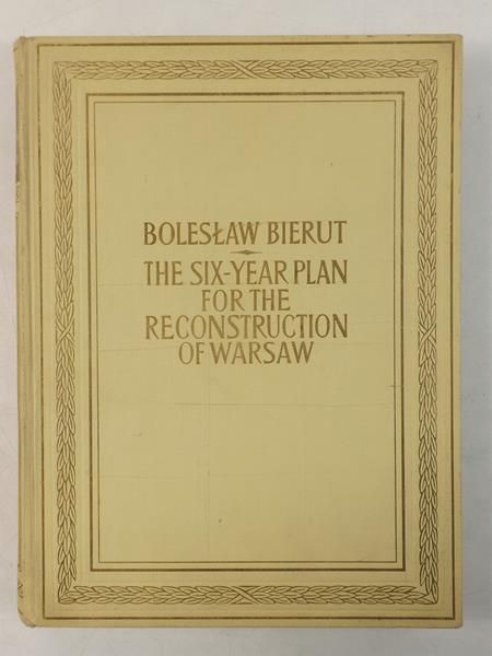 The Six-Year Plan For The Reconstruction Of Warsaw