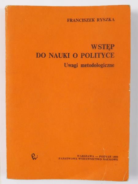 Wstęp do nauki o polityce. Uwagi metodologiczne