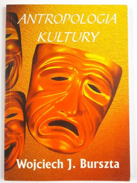 Burszta Wojciech J. - Antropologia kultury