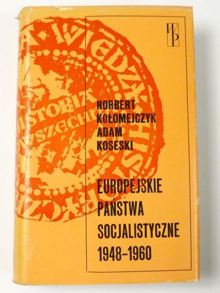 Koseski Adam - Europejskie państwa socjalistyczne 1948-1960