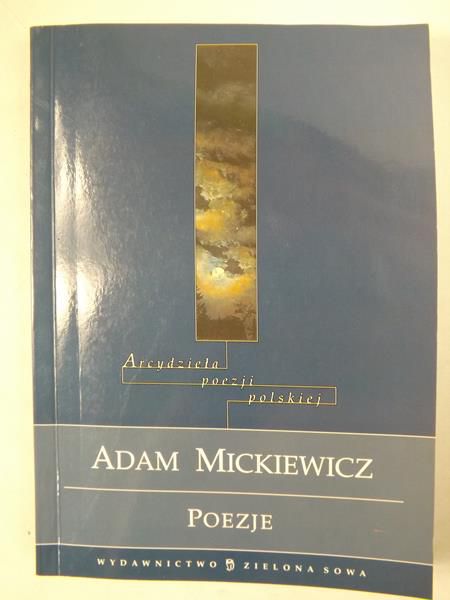 Mickiewicz Adam - Arcydzieła poezji polskiej. Poezje