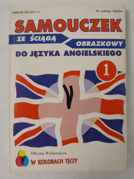 Samouczek ze ściągą, obrazkowy do języka angielskiego, Tom I