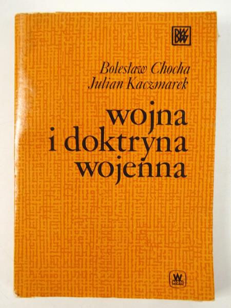 Chocha Bolesław - Wojna i doktryna wojenna