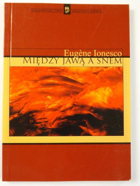 Ionesco  Eugene - Między jawą a snem