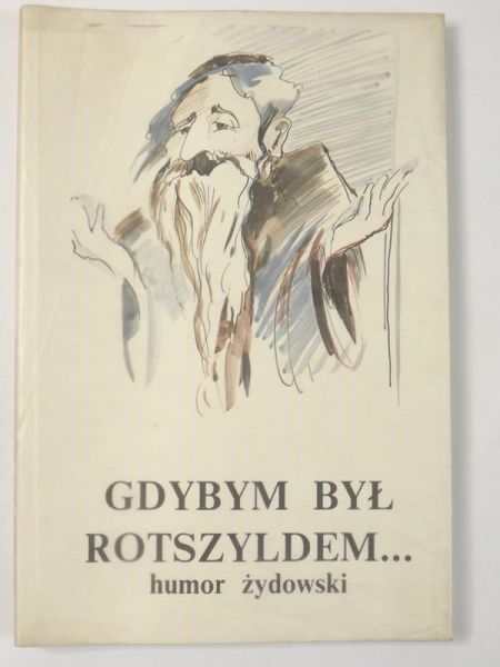 Gdybym był Rotszyldem. Humor żydowski