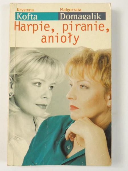 Harpie, piranie, anioły