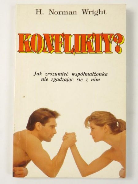 Konflikty. Jak zrozumieć współmałżonka nie zgadzając się z nim