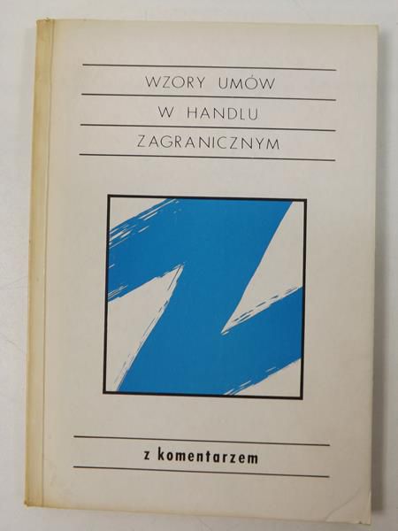 Wzory umów w handlu zagranicznym z komentarzem
