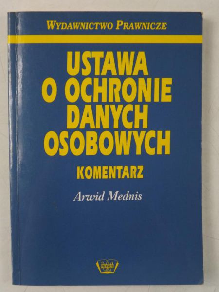 Ustawa o ochronie danych osobowych. Komentarz
