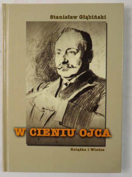 Głąbiński Stanisław - W cieniu ojca
