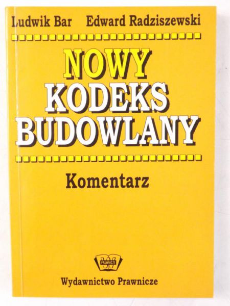 Bar Ludwik,   - Nowy kodeks budowlany. Komentarz