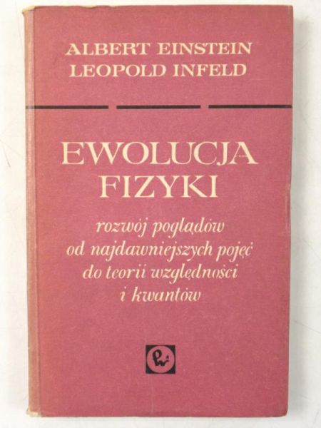 Infeld Leopold - Ewolucja fizyki