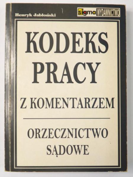 Kodeks pracy z komentarzem. Orzecznictwo sądowe