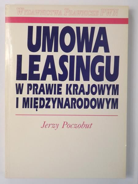 Umowa leasingu w prawie krajowym i międzynarodowym