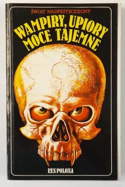 Wampiry, upiory, moce tajemne