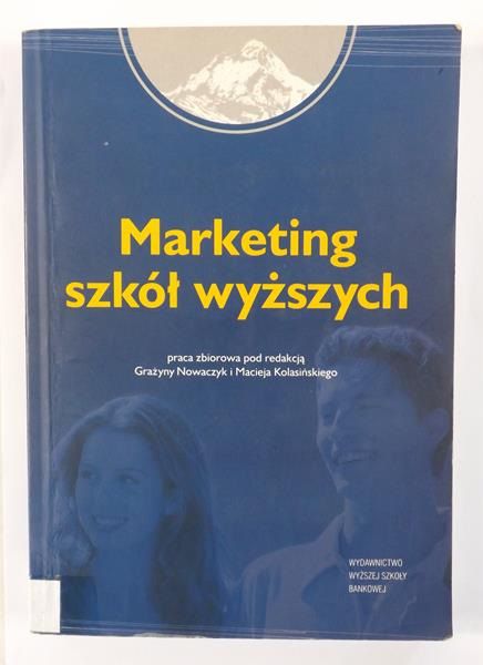 Nowaczyk Grażyna (red.) - Marketing szkół wyższych
