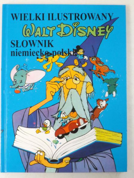 Wielki ilustrowany słownik niemiecko - polski Walt Disney
