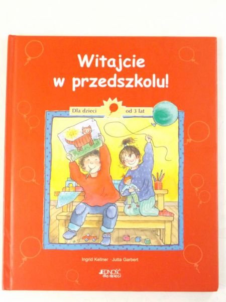 Witajcie w przedszkolu. Dla dzieci od 3 lat