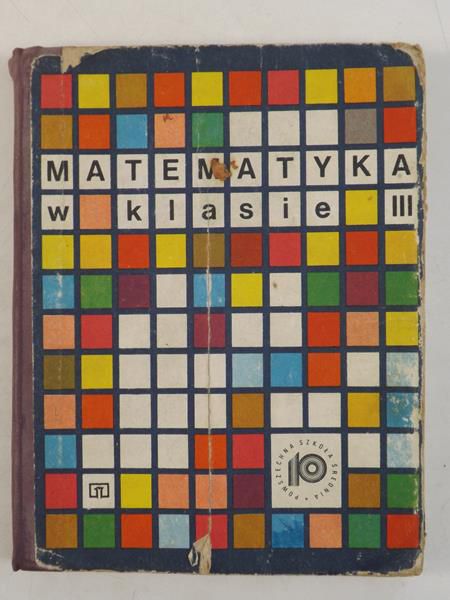 Jóźwicki Tadeusz - Matematyka w  klasie III