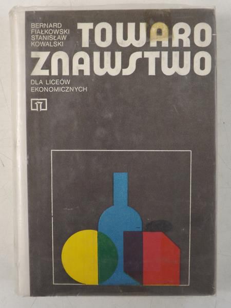 Fijałkowski Bernard - Towaroznawstwo