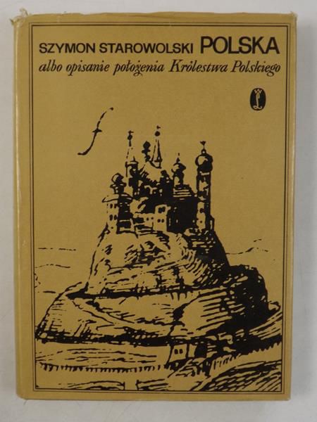 Polska albo opisanie położenia Królestwa Polskiego