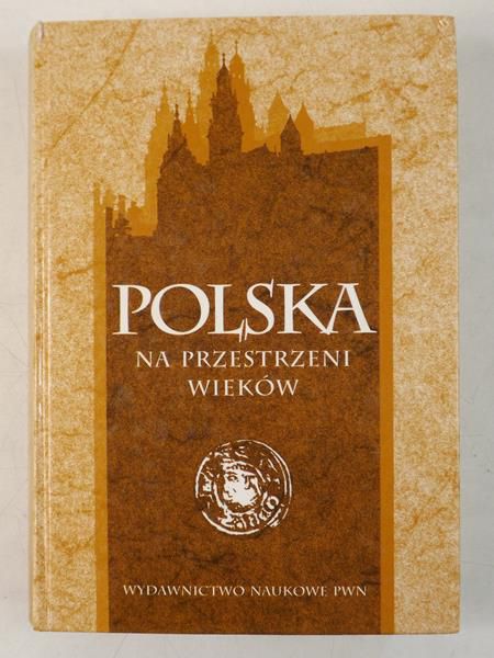 Polska na przestrzeni wieków