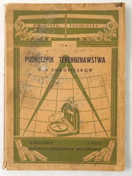 Podręcznik terenoznawstwa, tom I, 1939 r.