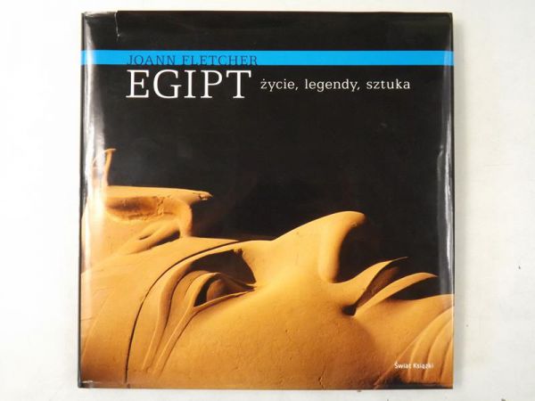 Egipt: życie, legendy, sztuka