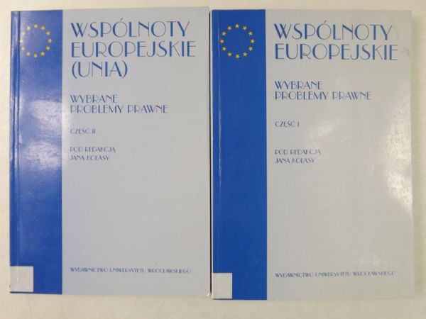 Kolasa Jan (red.) - Wspólnoty europejskie : wybrane problemy prawne, Część 1-2