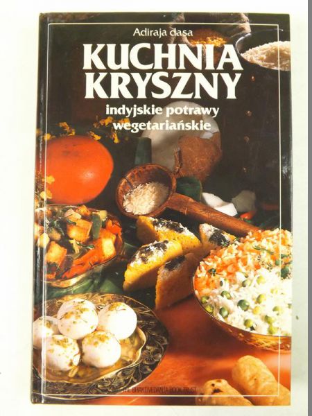 Dasa Adiraja  - Kuchnia Kryszny. Indyjskie potrawy wegetariańskie